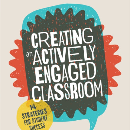 Creating an Actively Engaged Classroom: 14 Strategies for Student Success