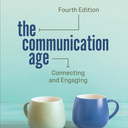 The Communication Age: Connecting and Engaging