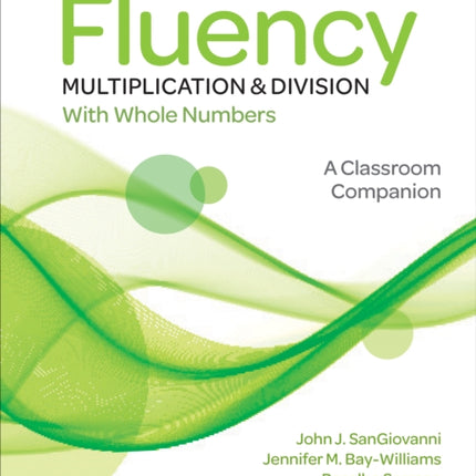 Figuring Out Fluency - Multiplication and Division With Whole Numbers: A Classroom Companion