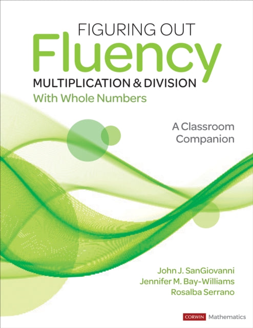 Figuring Out Fluency - Multiplication and Division With Whole Numbers: A Classroom Companion