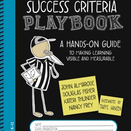 The Success Criteria Playbook: A Hands-On Guide to Making Learning Visible and Measurable