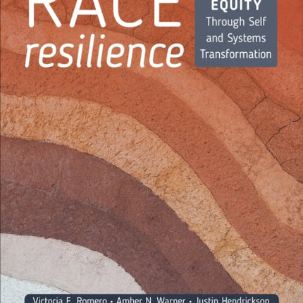 Race Resilience: Achieving Equity Through Self and Systems Transformation