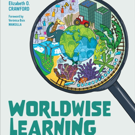 Worldwise Learning: A Teacher′s Guide to Shaping a Just, Sustainable Future