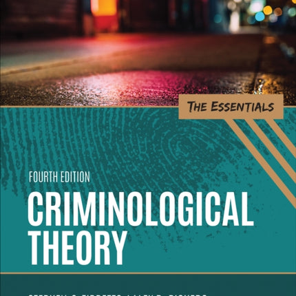 Criminological Theory: The Essentials