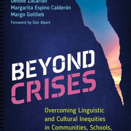 Beyond Crises: Overcoming Linguistic and Cultural Inequities in Communities, Schools, and Classrooms