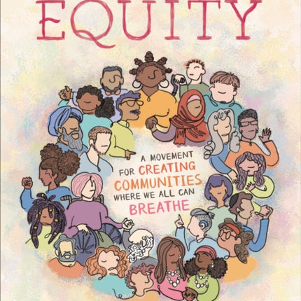 Collective Equity: A Movement for Creating Communities Where We All Can Breathe