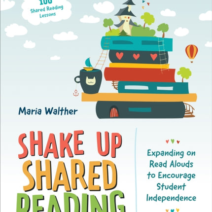 Shake Up Shared Reading: Expanding on Read Alouds to Encourage Student Independence