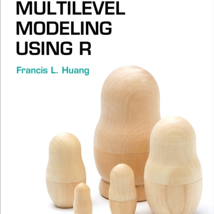 Practical Multilevel Modeling Using R