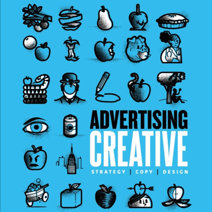 Advertising Creative: Strategy, Copy, and Design