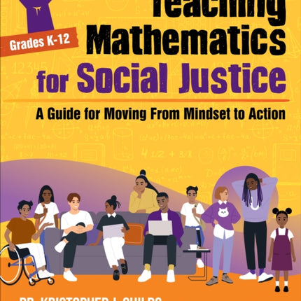 Teaching Mathematics for Social Justice Grades K12