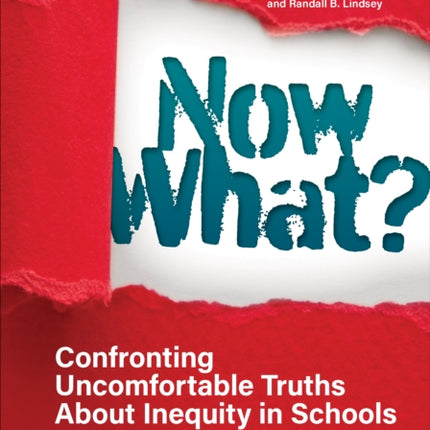 Now What? Confronting Uncomfortable Truths About Inequity in Schools: A Leadership Rubric for Action