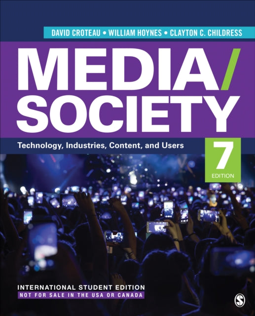 Media/Society - International Student Edition: Technology, Industries, Content, and Users