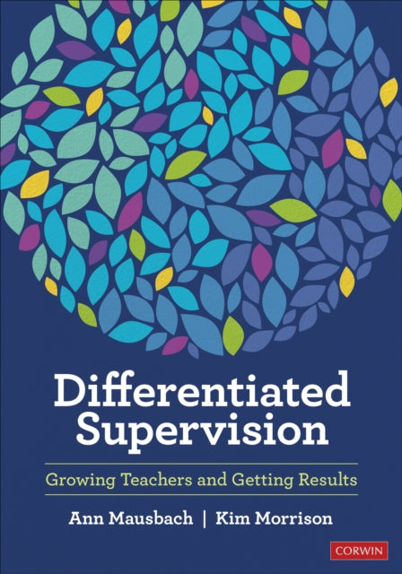 Differentiated Supervision: Growing Teachers and Getting Results