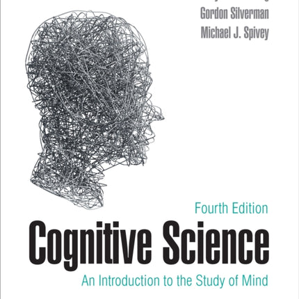 Cognitive Science - International Student Edition: An Introduction to the Study of Mind