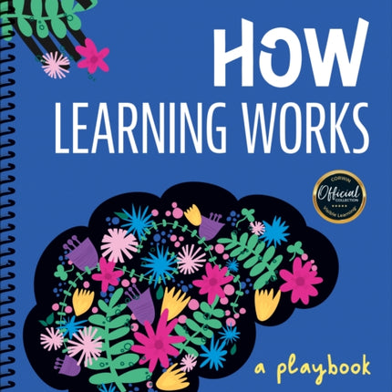 How Learning Works: A Playbook