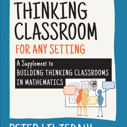 Modifying Your Thinking Classroom for Different Settings: A Supplement to Building Thinking Classrooms in Mathematics