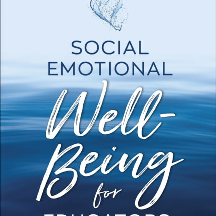 Social Emotional Well-Being for Educators