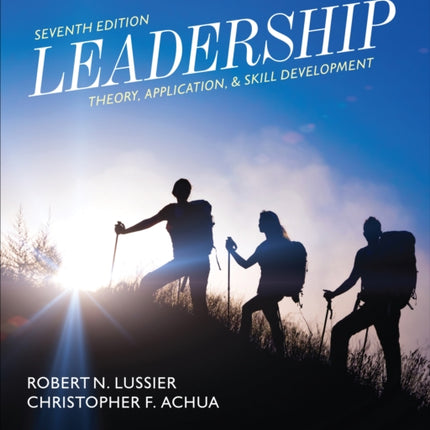 Leadership - International Student Edition: Theory, Application, & Skill Development