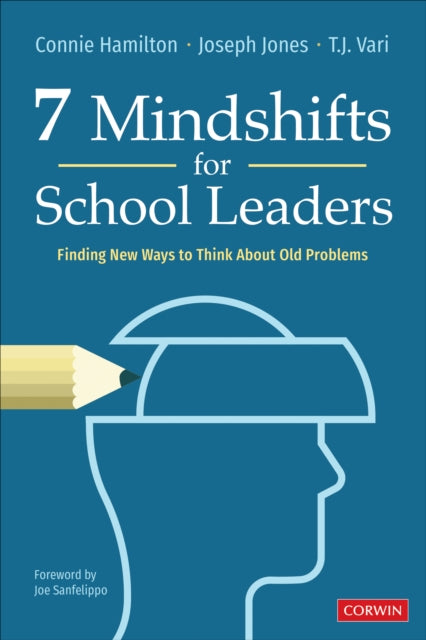 7 Mindshifts for School Leaders: Finding New Ways to Think About Old Problems