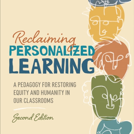 Reclaiming Personalized Learning: A Pedagogy for Restoring Equity and Humanity in Our Classrooms