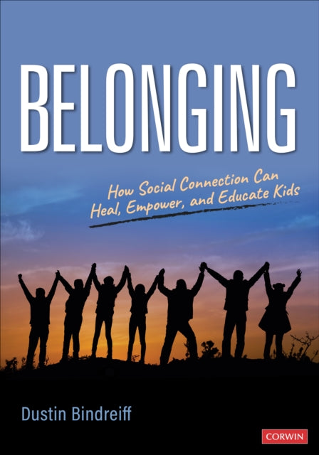 Belonging: How Social Connection Can Heal, Empower, and Educate Kids