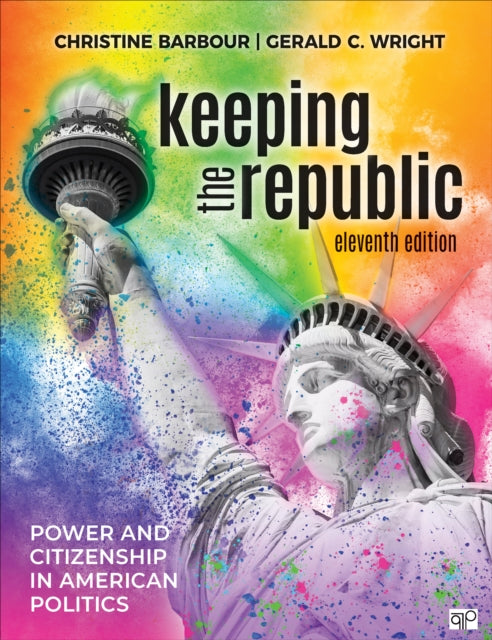 Keeping the Republic: Power and Citizenship in American Politics