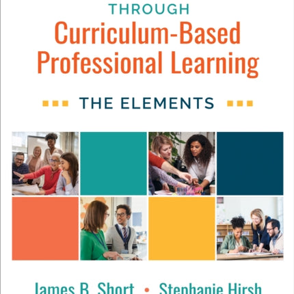 Transforming Teaching Through Curriculum-Based Professional Learning: The Elements