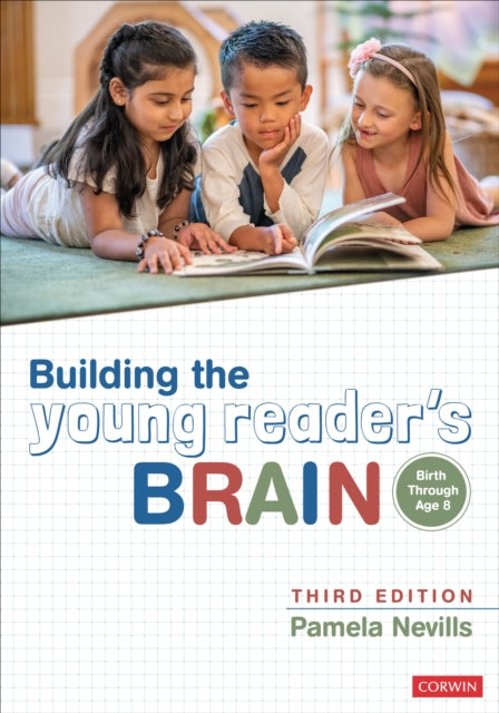 Building the Young Reader′s Brain, Birth Through Age 8