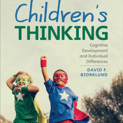 Children′s Thinking - International Student Edition: Cognitive Development and Individual Differences