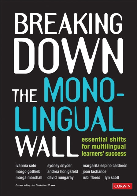 Breaking Down the Monolingual Wall: Essential Shifts for Multilingual Learners′ Success