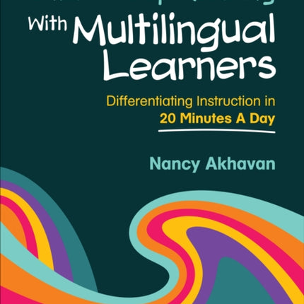 Small Group Reading With Multilingual Learners: Differentiating Instruction in 20 Minutes a Day