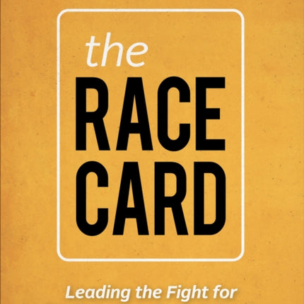 The Race Card: Leading the Fight for Truth in America’s Schools