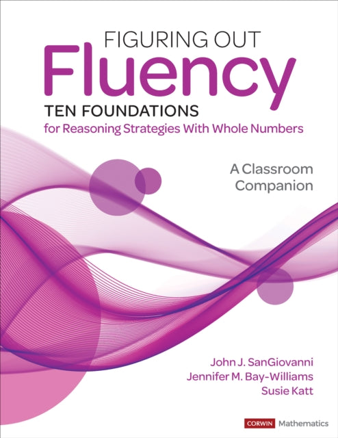 Figuring Out FluencyTen Foundations for Reasoning Strategies With Whole Numbers