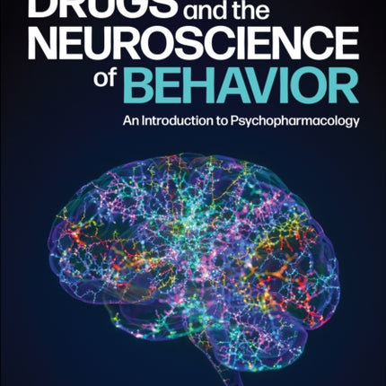 Drugs and the Neuroscience of Behavior