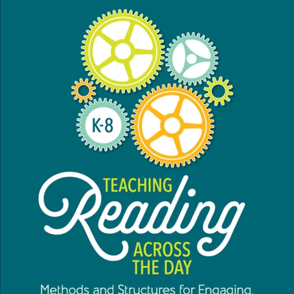 Teaching Reading Across the Day Grades K8