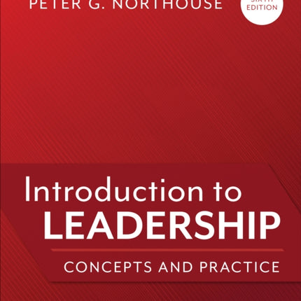 Introduction to Leadership - International Student Edition: Concepts and Practice