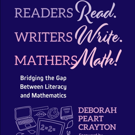 Readers Read. Writers Write. Mathers Math