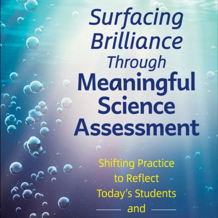 Surfacing Brilliance Through Meaningful Science Assessment