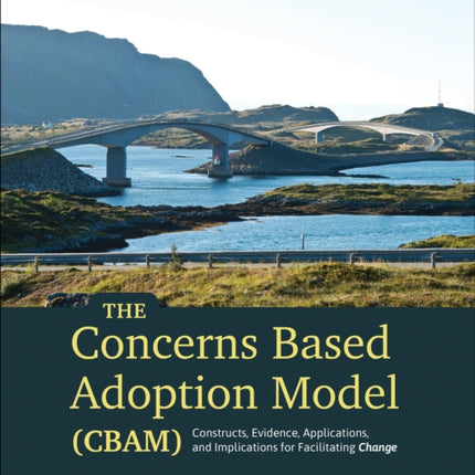 The Concerns Based Adoption Model Cbam