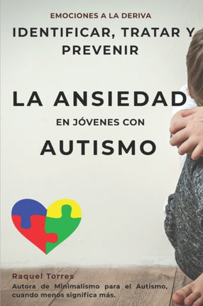 Emociones a la deriva Identificar prevenir y tratar la ansiedad en jvenes con autismo