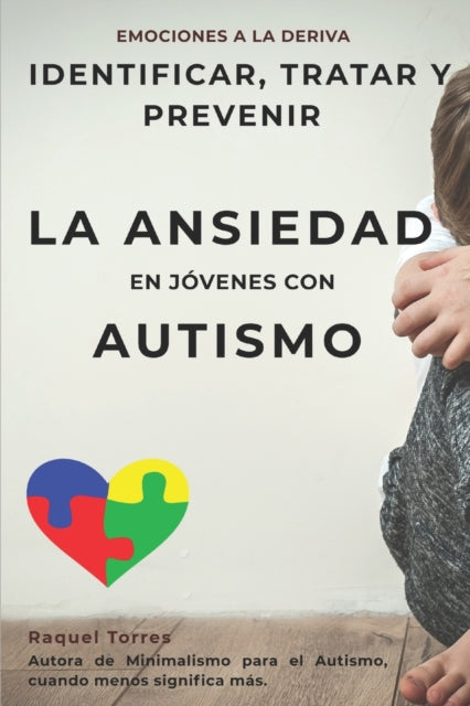 Emociones a la deriva Identificar prevenir y tratar la ansiedad en jvenes con autismo