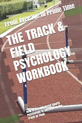 The Track  Field Psychology Workbook