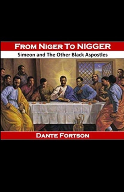 From Niger to Nigger Simeon And The Other Black Apostles