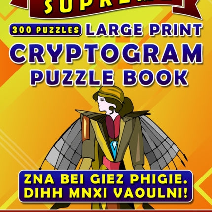Supreme Large Print Cryptogram Puzzle Books 300 Puzzles Cryptoquotes Crypto Quips Cryptoquip Puzzle Books for Adults