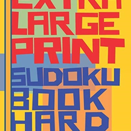 Extra Large Print Sudoku Book Hard Sudoku Hard Books for Adults  Sudoku In Very Large Print  Brain Games For Seniors