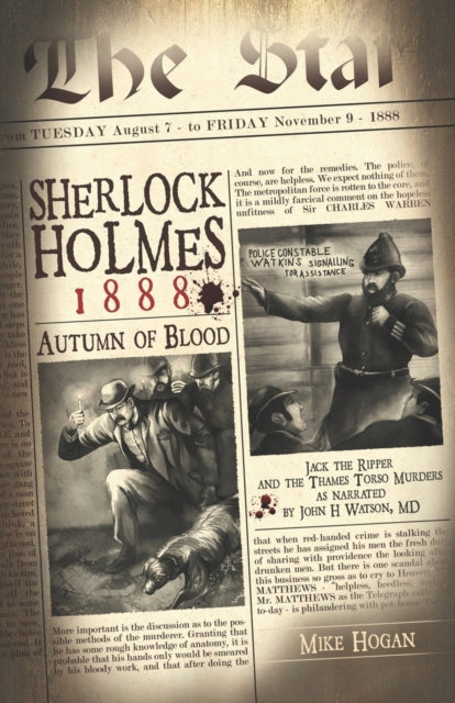 Sherlock Holmes - 1888 Autumn of Blood: The Thames Torso Murders in the Shadow of Jack the Ripper