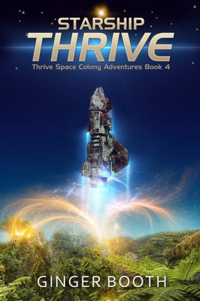 Starship Thrive 4 Thrive Space Colony Adventures