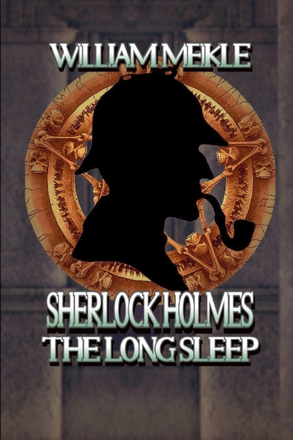 The Long Sleep: A Weird Sherlock Holmes Adventure