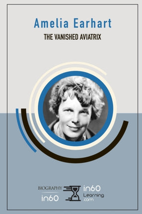 Amelia Earhart: The Vanished Aviatrix