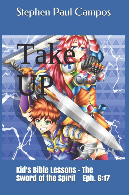 Take UP  Kids Bible Lessons The Sword of the Spirit Eph 617